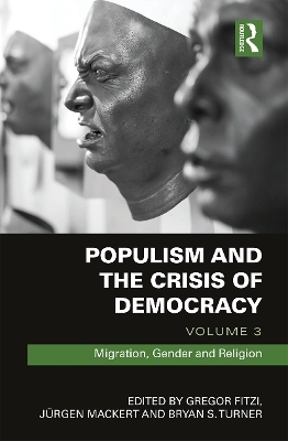 Populism and the Crisis of Democracy - 