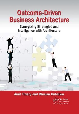 Outcome-Driven Business Architecture - Amit Tiwary, Bhuvan Unhelkar