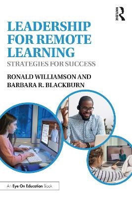 Leadership for Remote Learning - Ronald Williamson, Barbara R. Blackburn