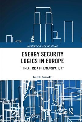 Energy Security Logics in Europe