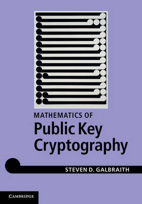 Mathematics of Public Key Cryptography -  Steven D. Galbraith