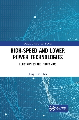 High-Speed and Lower Power Technologies