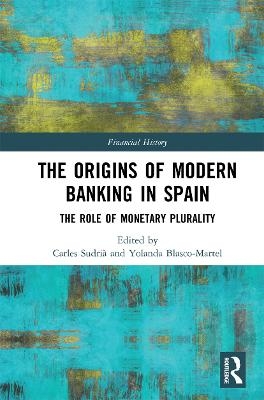 The Origins of Modern Banking in Spain - 