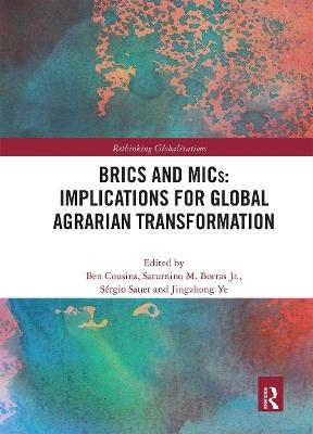 BRICS and MICs: Implications for Global Agrarian Transformation - 