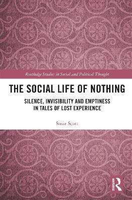 The Social Life of Nothing - Susie Scott