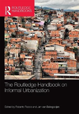 The Routledge Handbook on Informal Urbanization - 