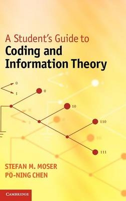 Student's Guide to Coding and Information Theory -  Po-Ning Chen,  Stefan M. Moser