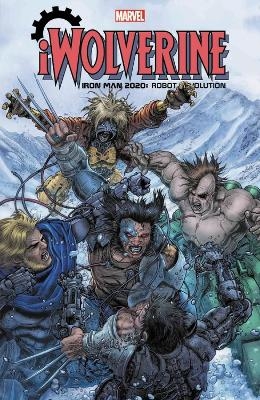 Iron Man 2020: Robot Revolution.EXE - iWOLVERINE - Larry Hama