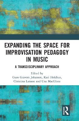 Expanding the Space for Improvisation Pedagogy in Music - 