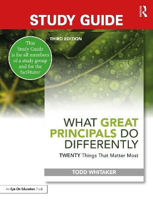 Study Guide: What Great Principals Do Differently - Todd Whitaker, Beth Whitaker, Jeffrey Zoul