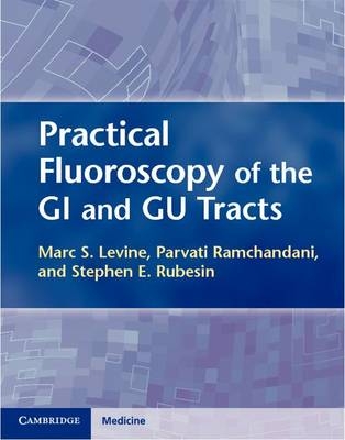 Practical Fluoroscopy of the GI and GU Tracts