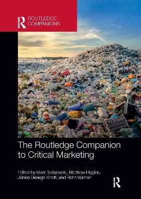 The Routledge Companion to Critical Marketing - 