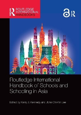 Routledge International Handbook of Schools and Schooling in Asia - 