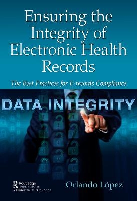 Ensuring the Integrity of Electronic Health Records - Orlando López