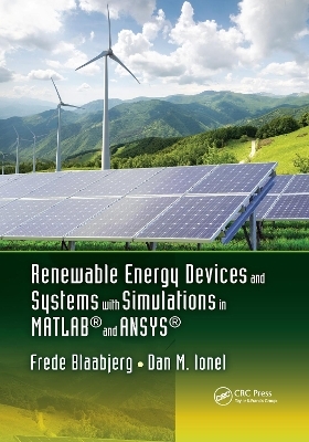 Renewable Energy Devices and Systems with Simulations in MATLAB&reg; and ANSYS&reg; - 