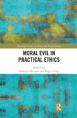 Moral Evil in Practical Ethics - 