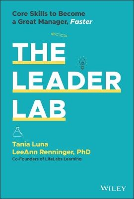 The Leader Lab - Tania Luna, Leeann Renninger