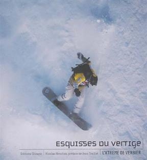 ESQUISSES DU VERTIGE L XTREME DE VERBIER