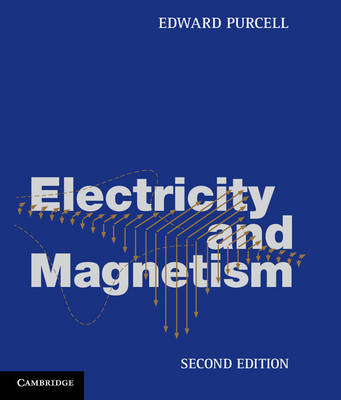 Electricity and Magnetism -  Edward Purcell