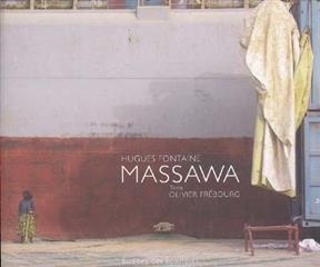 Massawa - Olivier Fr&eacute;bourg, Hugues Fontaine