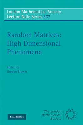 Random Matrices: High Dimensional Phenomena -  Gordon Blower