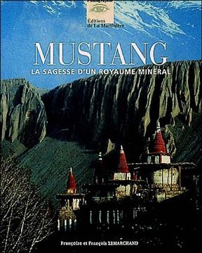 Mustang : la sagesse d'un royaume min&eacute;ral - Fran&ccedil;oise (19..-.... Lemarchand,  enseignante), Fran&ccedil;ois (1950-....) Lemarchand