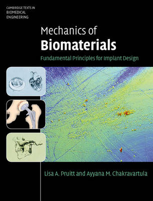 Mechanics of Biomaterials -  Ayyana M. Chakravartula,  Lisa A. Pruitt