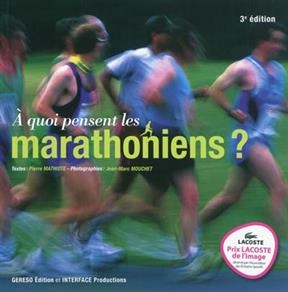 A quoi pensent les marathoniens ? - Pierre (1955-....) Mathiote, Jean-Marc (1959-....) Mouchet