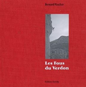 Fous du Verdon -Les- -  Vaucher Bernard