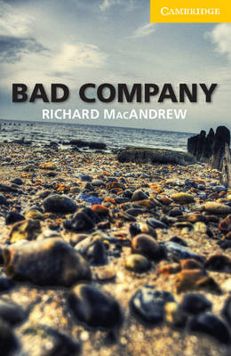 Bad Company Level 2 Elementary/Lower-intermediate -  Richard MacAndrew