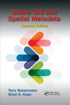 Online GIS and Spatial Metadata - Terry Bossomaier, Brian A. Hope