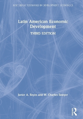 Latin American Economic Development - Javier A. Reyes, W. Charles Sawyer