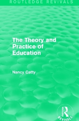 The Theory and Practice of Education (1934) - Nancy Catty