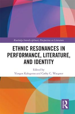 Ethnic Resonances in Performance, Literature, and Identity - 