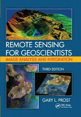 Remote Sensing for Geoscientists - Gary L. Prost
