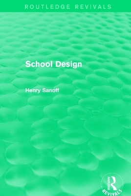 Routledge Revivals: School Design (1994) - Henry Sanoff