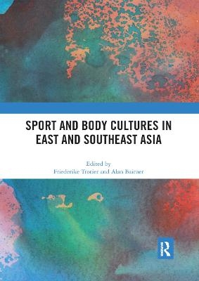 Sport and Body Cultures in East and Southeast Asia