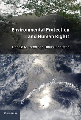 Environmental Protection and Human Rights -  Donald K. Anton,  Dinah L. Shelton
