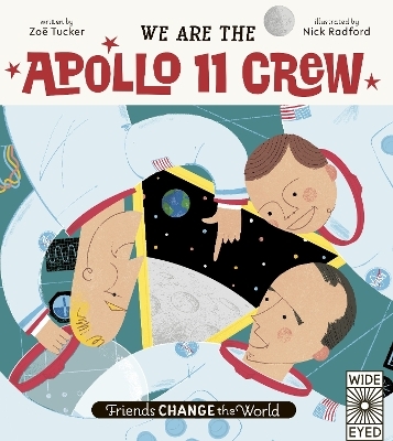 We Are The Apollo 11 Crew - Zo&euml; Tucker