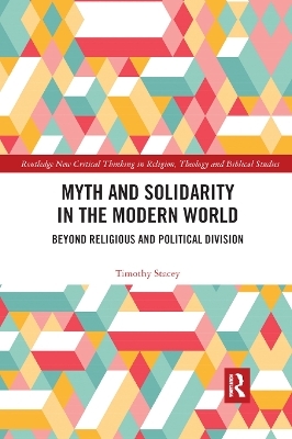 Myth and Solidarity in the Modern World - Timothy Stacey