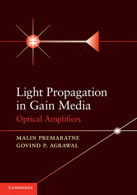 Light Propagation in Gain Media -  Govind P. Agrawal,  Malin Premaratne