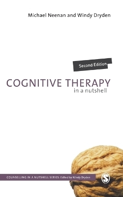 Cognitive Therapy in a Nutshell - Michael Neenan, Windy Dryden