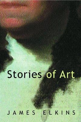 Stories of Art - James Elkins