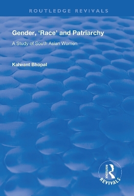 Gender, 'Race' and Patriarchy - Kalwant Bhopal