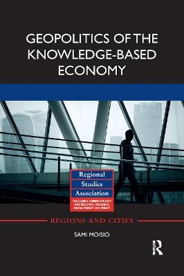 Geopolitics of the Knowledge-Based Economy - Sami Moisio