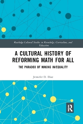 A Cultural History of Reforming Math for All - Jennifer Diaz