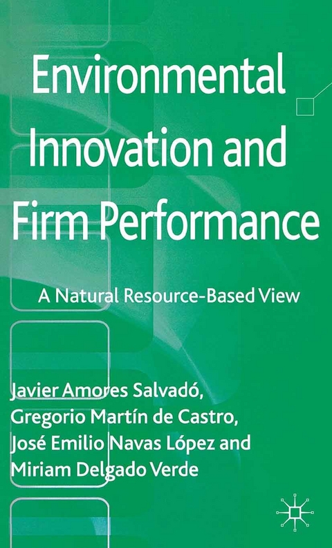 Environmental Innovation and Firm Performance - Javier Amores Salvad&oacute;, Kenneth A. Loparo