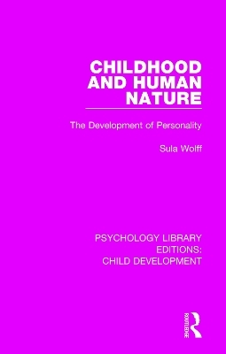 Childhood and Human Nature - Sula Wolff