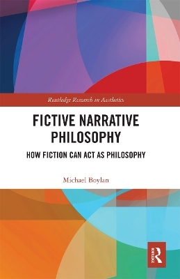 Fictive Narrative Philosophy - Michael Boylan