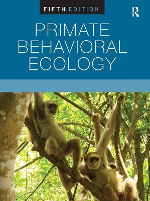 Primate Behavioral Ecology - Karen B. Strier